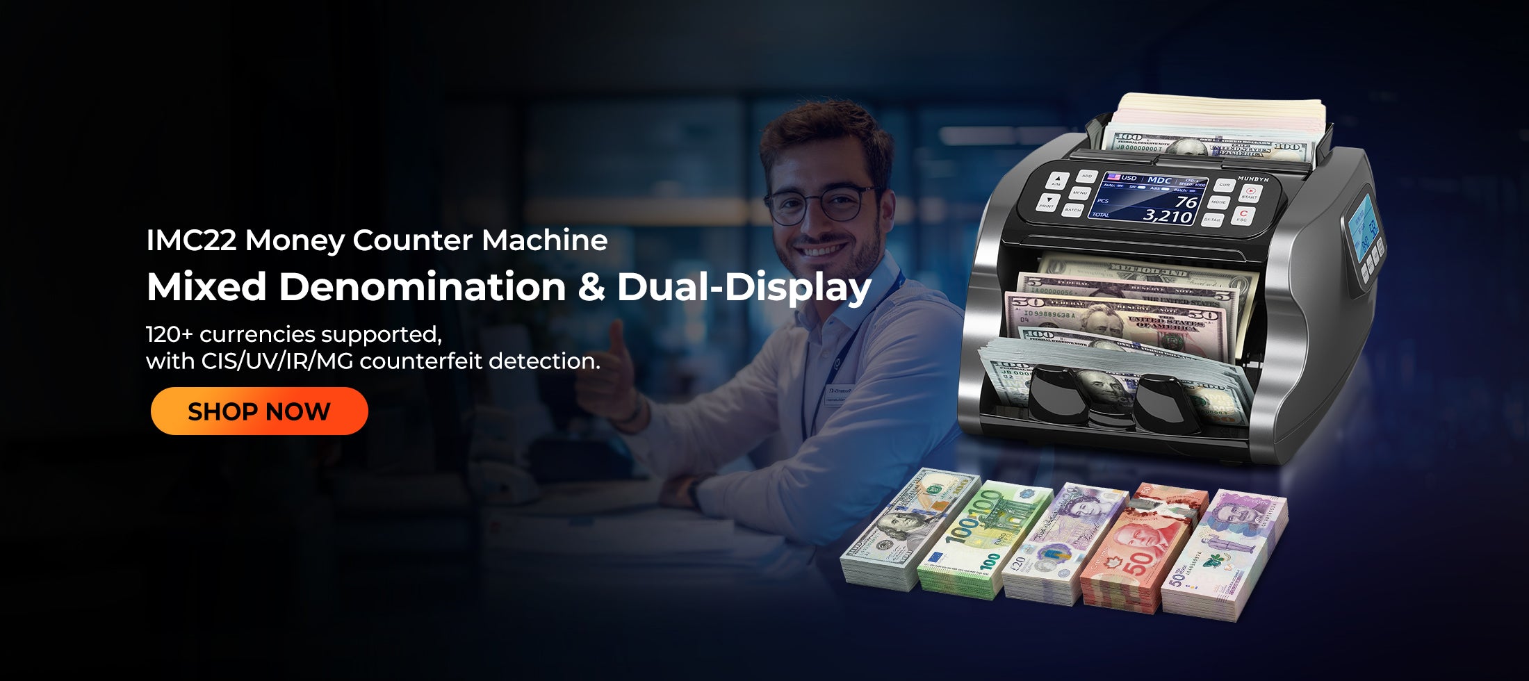 IMC22 Money Counter: Mixed denomination, dual-display, supports 120+ currencies with CIS/UV/IR/MG counterfeit detection.